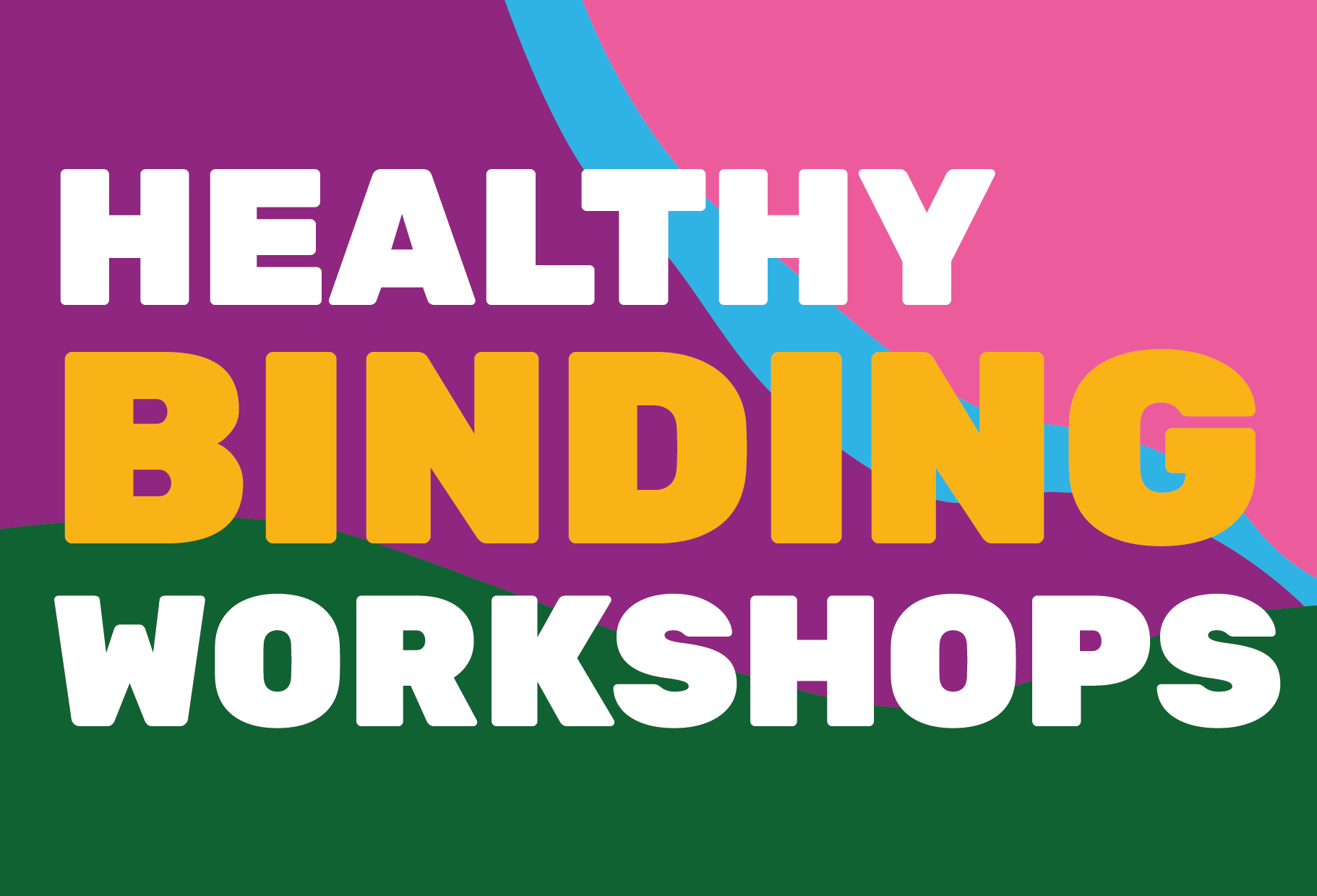 Healthy Binding Workshops